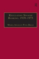 Regulating Spanish Banking, 1939-1975