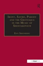 Irony, Satire, Parody and the Grotesque in the Music of Shostakovich