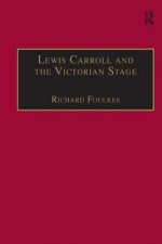 Lewis Carroll and the Victorian Stage