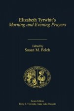 Elizabeth Tyrwhit's Morning and Evening Prayers