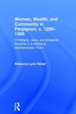 Women, Wealth, and Community in Perpignan, c. 1250-1300