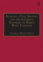 Ecology, Civil Society and the Informal Economy in North West Tanzania
