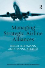 Managing Strategic Airline Alliances