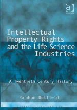 Intellectual Property Rights and the Life Science Industries