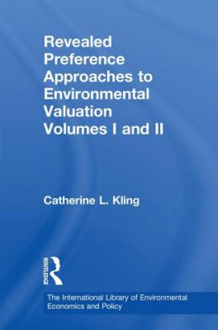 Revealed Preference Approaches to Environmental Valuation Volumes I and II