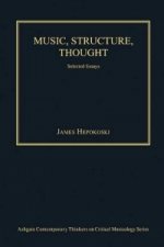 Music, Structure, Thought: Selected Essays