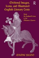 Medieval Images, Icons, and Illustrated English Literary Texts