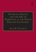 Everyday Saints and the Art of Narrative in the South English Legendary