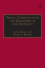 Travel, Communication and Geography in Late Antiquity