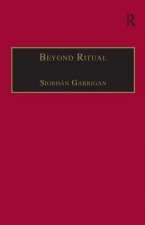 Beyond Ritual
