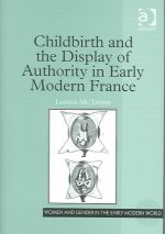 Childbirth and the Display of Authority in Early Modern France