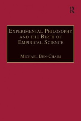 Experimental Philosophy and the Birth of Empirical Science