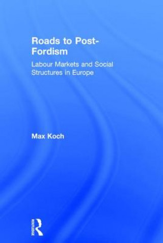 Roads to Post-Fordism