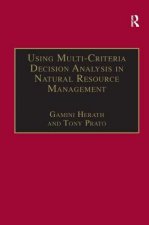 Using Multi-Criteria Decision Analysis in Natural Resource Management