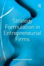 Strategy Formulation in Entrepreneurial Firms