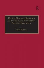 Dante Gabriel Rossetti and the Late Victorian Sonnet Sequence