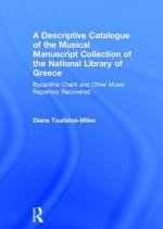 Descriptive Catalogue of the Musical Manuscript Collection of the National Library of Greece