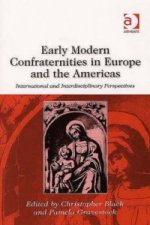 Early Modern Confraternities in Europe and the Americas