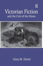 Victorian Fiction and the Cult of the Horse