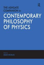 Ashgate Companion to Contemporary Philosophy of Physics