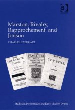 Marston, Rivalry, Rapprochement, and Jonson