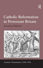 Catholic Reformation in Protestant Britain