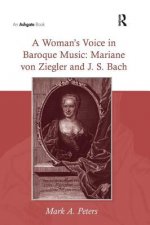 Woman's Voice in Baroque Music: Mariane von Ziegler and J. S. Bach