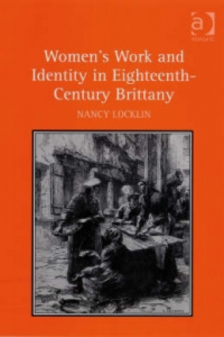 Women's Work and Identity in Eighteenth-Century Brittany