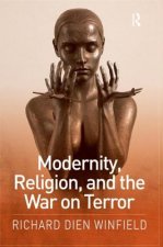 Modernity, Religion, and the War on Terror