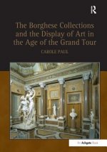 Borghese Collections and the Display of Art in the Age of the Grand Tour