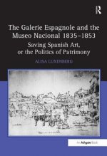 Galerie Espagnole and the Museo Nacional 1835-1853