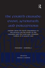 Fourth Crusade: Event, Aftermath, and Perceptions