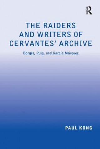 Raiders and Writers of Cervantes' Archive