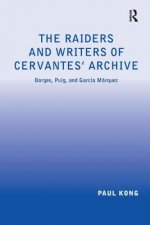 Raiders and Writers of Cervantes' Archive