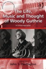 Life, Music and Thought of Woody Guthrie