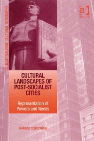 Cultural Landscapes of Post-Socialist Cities