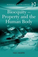 Bioequity - Property and the Human Body