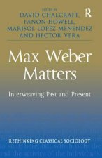 Max Weber Matters