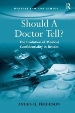 Should A Doctor Tell?