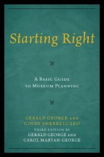 Starting Right: A Basic Guide to Museum Planning