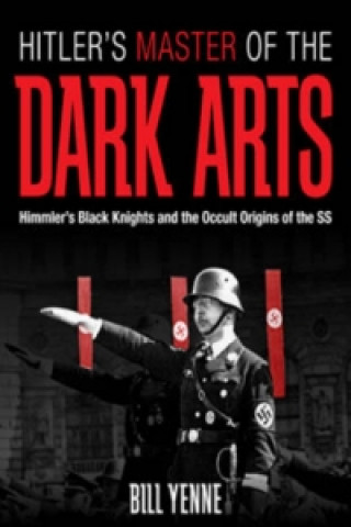 Hitler'S Master of the Dark Arts