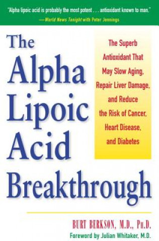 Alpha Lipoic Acid Breakthrough (Bert Berkson)(Puha kötésű)