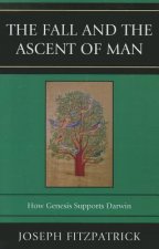 Fall and the Ascent of Man