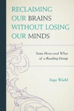 Reclaiming Our Brains Without Losing Our Minds
