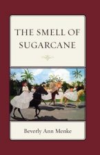 Smell of Sugarcane