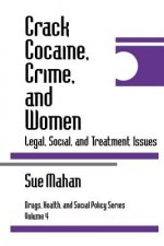 Crack Cocaine, Crime, and Women