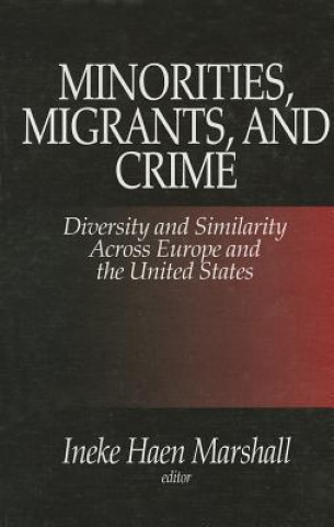 Minorities, Migrants, and Crime