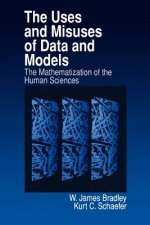 Uses and Misuses of Data and Models