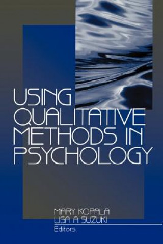 Using Qualitative Methods in Psychology