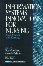 Information Systems Innovations for Nursing